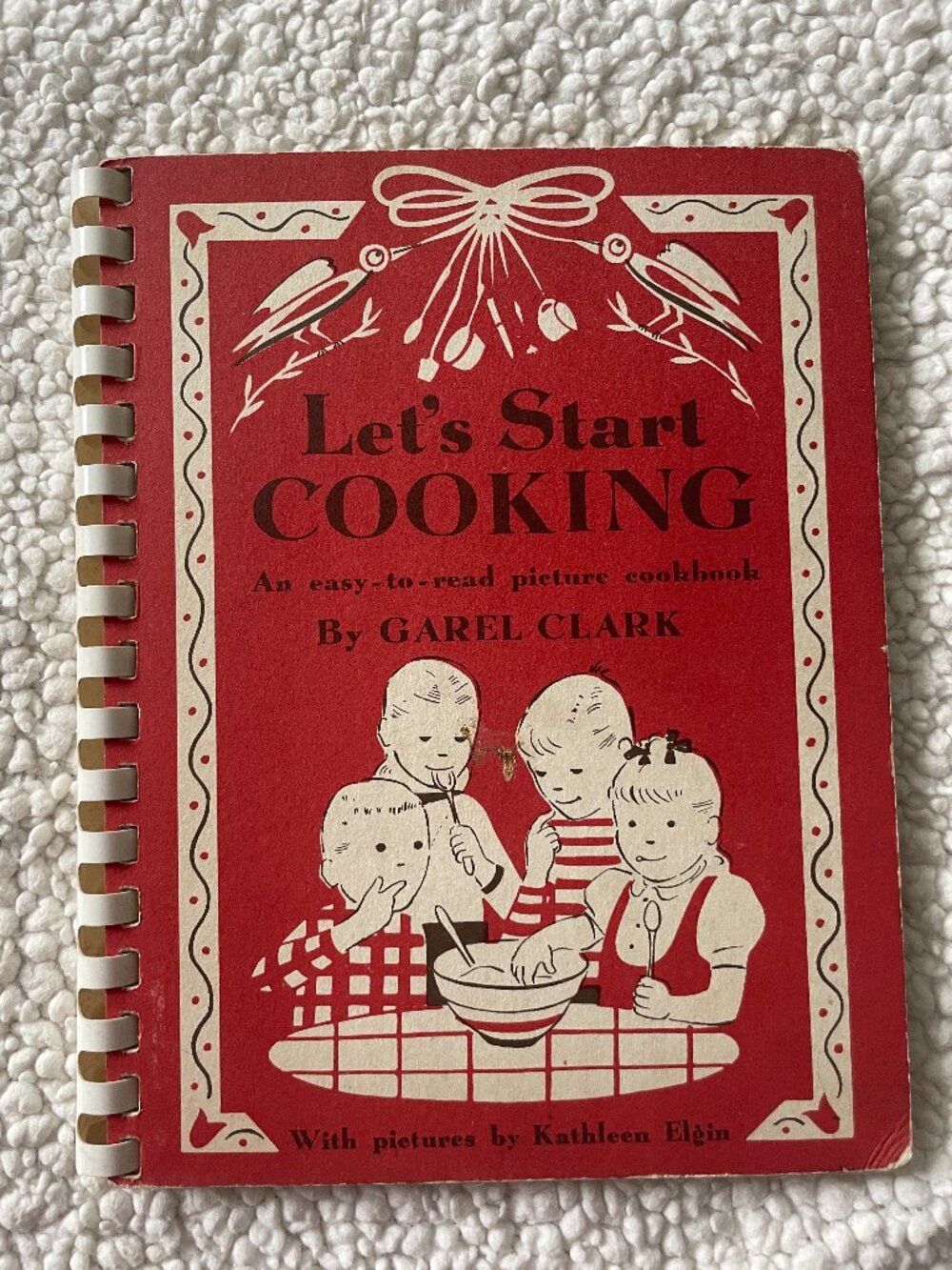 Let's Start Cooking by Garel Clark 1951 VINTAGE Children's Picture Cookbook